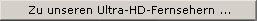 Hier gehts zu unseren Ultra-HD-Fernsehern