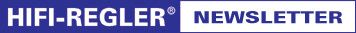 HIFI-REGLER-Newsletter