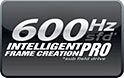 600 Hz Intelligent Frame Creation