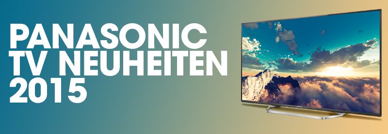 Panasonic Neuheiten 2015